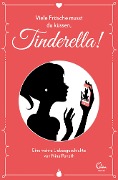 Cover-Bild zum Titel 'Viele Frösche musst du küssen, Tinderella!' von 'Nina Ponath'
