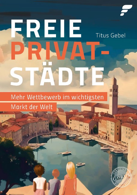 Freie Privatstädte - Titus Gebel