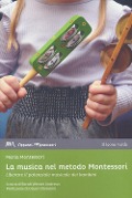 Cover-Bild zum Titel 'La musica nel metodo Montessori. Liberare il potenziale musicale dei bambini' von 'Maria Montessori'