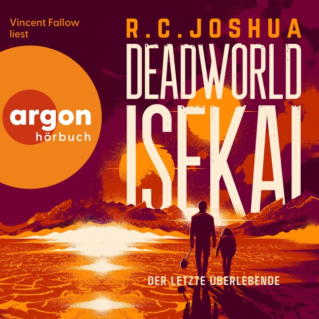 Deadworld Isekai 1 - Der letzte Überlebende - R. C. Joshua