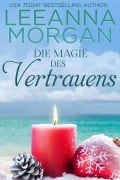 Cover-Bild zum Titel 'Die Magie des Vertrauens: Eine Kleinstadt Love Story (Liebe in der Anchor Lane-Reihe, #4)' von 'Leeanna Morgan'