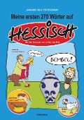 Cover-Bild zum Titel 'Meine ersten 270 Wörter auf Hessisch' von 'Johannes Kolz, Peter Zender'