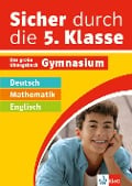 Cover-Bild zum Titel 'Klett Sicher durch die 5. Klasse - Deutsch, Mathematik, Englisch' von ''