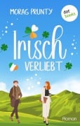 Cover-Bild zum Titel 'Irisch verliebt' von 'Morag Prunty'