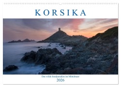 Cover-Bild zum Titel 'Korsika, das wilde Inselparadies im Mittelmeer (Wandkalender 2026 DIN A2 quer), CALVENDO Monatskalender' von 'Joana Kruse'