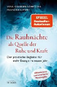 Die Rauhnächte als Quelle der Ruhe und Kraft - Vera Griebert-Schröder, Franziska Muri