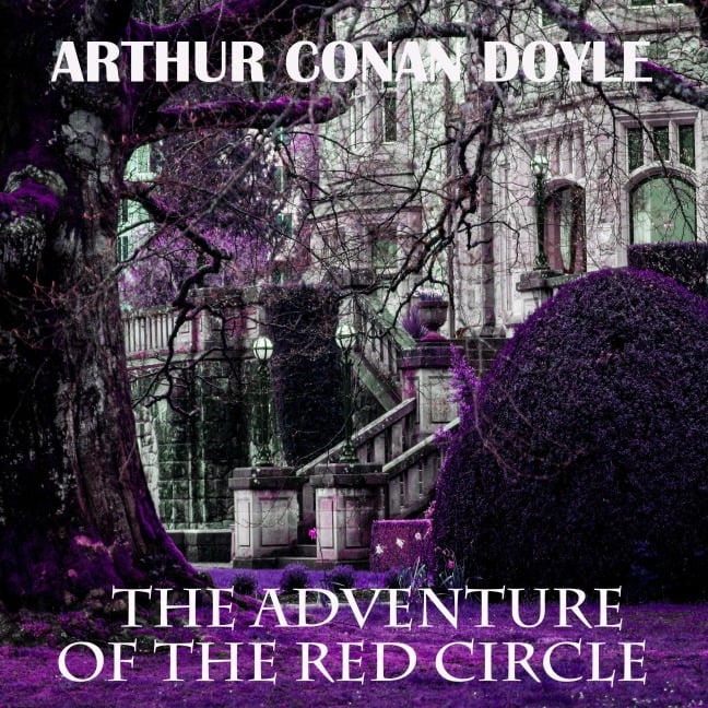 The Adventure of the Red Circle - Arthur Conan Doyle