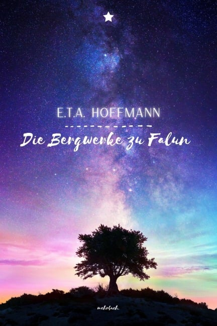 Die Bergwerke zu Falun - E. T. A. Hoffmann