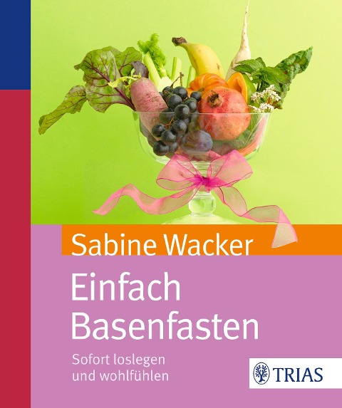 Einfach Basenfasten - Sabine Wacker