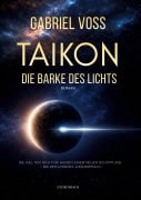 Cover-Bild zum Titel 'Taikon - Die Barke des Lichts' von 'Gabriel Voss'