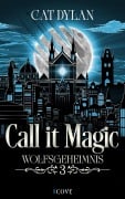 Cover-Bild zum Titel 'Call it magic 3: Wolfsgeheimnis' von 'Cat Dylan, Laini Otis'