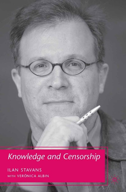 Knowledge and Censorship - I. Stavans