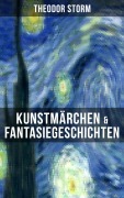 Cover-Bild zum Titel 'Kunstmärchen & Fantasiegeschichten' von 'Theodor Storm'