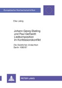 Cover-Bild zum Titel 'Johann Georg Ebeling und Paul Gerhardt:- Liedkomposition im Konfessionskonflikt' von 'Elke Liebig'