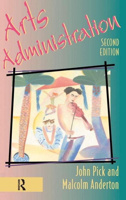 Arts Administration - Malcolm Anderton, John Pick