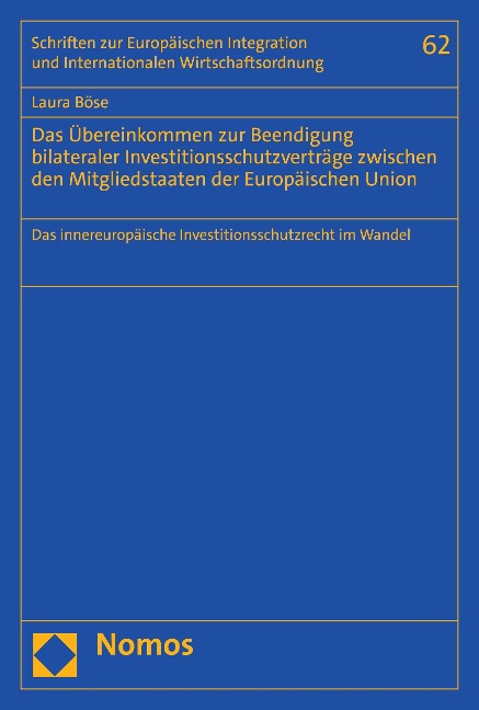 Das Übereinkommen zur Beendigung bilateraler Investitionsschutzverträge zwischen den Mitgliedstaaten der Europäischen Union - Laura Böse