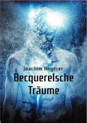 Cover-Bild zum Titel 'Becquerelsche Träume' von 'Joachim Angerer'