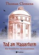 Cover-Bild zum Titel 'Tod am Wasserturm' von 'Thomas Clemens'