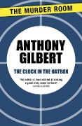 Cover-Bild zum Titel 'The Clock in the Hatbox' von 'Anthony Gilbert'