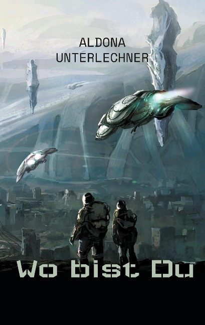 Wo bist Du - Aldona Unterlechner