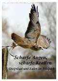 Scharfe Krallen, scharfe Augen, Greifvögel und Eulen im Wildpark (Wandkalender 2025 DIN A3 hoch), CALVENDO Monatskalender - Marion Bönner