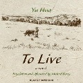 Cover-Bild zum Titel 'To Live Lib/E' von 'Yu Hua, Michael Berry'