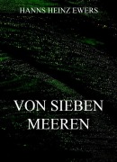 Cover-Bild zum Titel 'Von sieben Meeren' von 'Hanns Heinz Ewers'