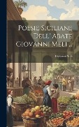 Cover-Bild zum Titel 'Poesie Siciliane Dell' Abate Giovanni Meli ...' von 'Giovanni Meli'