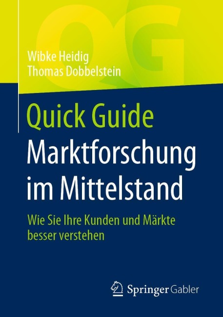 Quick Guide Marktforschung im Mittelstand - Thomas Dobbelstein, Wibke Heidig