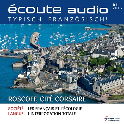 Französisch lernen Audio - Korsarenstadt Roscoff - Spotlight Verlag