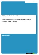 Cover-Bild zum Titel 'Elemente der Nachkriegsarchitektur im Bürohaus Grothusen' von 'Philipp Hoch, Robert Kiss'