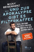 Cover-Bild zum Titel '... und zur Apokalypse gibt es Filterkaffee' von 'Micky Beisenherz'