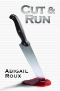 Cover-Bild zum Titel 'Cut & Run' von 'Abigail Roux'