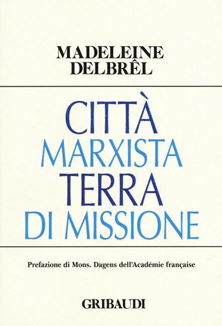 Città marxista terra di missione - Madeleine Delbrêl