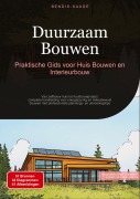 Cover-Bild zum Titel 'Duurzaam Bouwen: Praktische Gids voor Huis Bouwen en Interieurbouw' von 'Bendis A. I. Saage - Nederlands'
