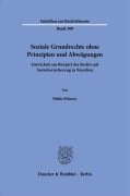 Soziale Grundrechte ohne Prinzipien und Abwägungen. - Pablo Miozzo