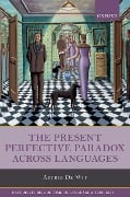 Cover-Bild zum Titel 'The Present Perfective Paradox across Languages' von 'Astrid De Wit'