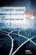 Die Schattenschneise - Gisbert Haefs