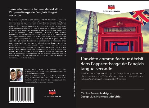 L'anxiété comme facteur décisif dans l'apprentissage de l'anglais langue seconde - Carles Perea Rodríguez, Josep Lluis Monteagudo Vidal