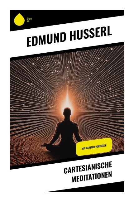 Cartesianische Meditationen - Edmund Husserl