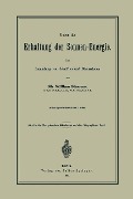 Ueber die Erhaltung der Sonnen-Energie. Eine Sammlung von Schriften und Discussionen - William Siemens