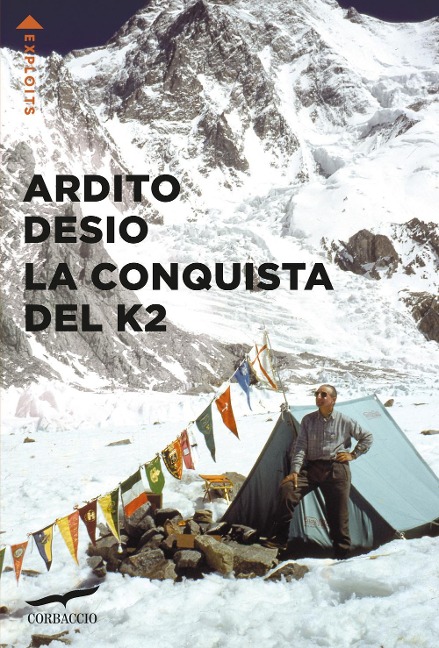 La conquista del K2 - Ardito Desio