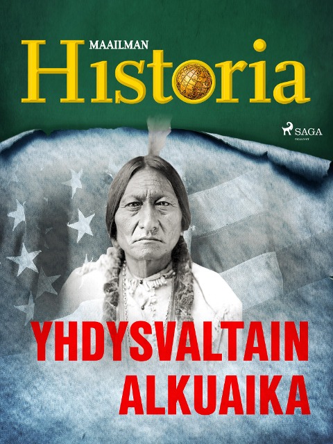 Yhdysvaltain alkuaika - Maailman Historia