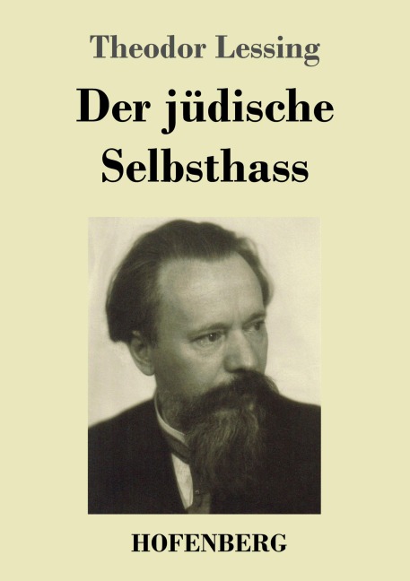 Der jüdische Selbsthass - Theodor Lessing