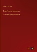 Cover-Bild zum Titel 'Des effets de commerce' von 'Daniel Touzaud'