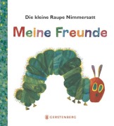 Cover-Bild zum Titel 'Die kleine Raupe Nimmersatt - Meine Freunde' von 'Eric Carle'