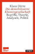 Cover-Bild zum Titel 'Die demobilisierte Klassengesellschaft' von 'Klaus Dörre'