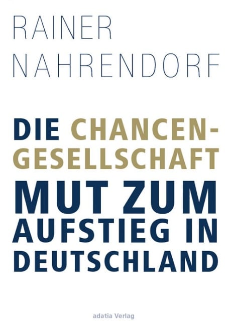 Die Chancengesellschaft - Rainer Nahrendorf