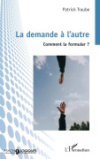 Cover-Bild zum Titel 'La demande à l'autre' von 'Patrick Traube'