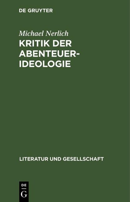 Michael Nerlich: Kritik der Abenteuer-Ideologie. Teil 1 - Michael Nerlich